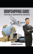 Dropshipping Guide: Starting A Dropshipping Business