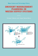 Drought Management Planning in Water Supply Systems: Proceedings from the UIMP International Course held in Valencia, December 1997