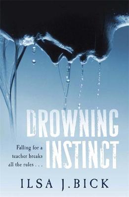 Drowning Instinct - Bick, Ilsa J.
