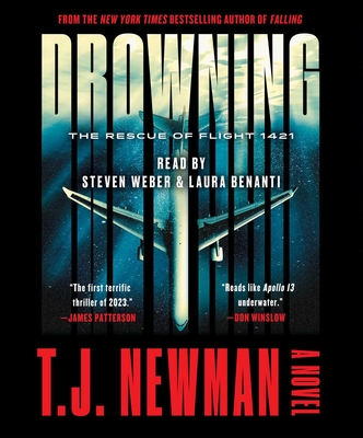 Drowning - Newman, T J, and Weber, Steven (Read by), and Benanti, Laura (Read by)
