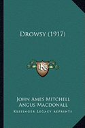 Drowsy (1917) - Mitchell, John Ames