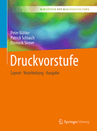 Druckvorstufe: Layout - Verarbeitung - Ausgabe