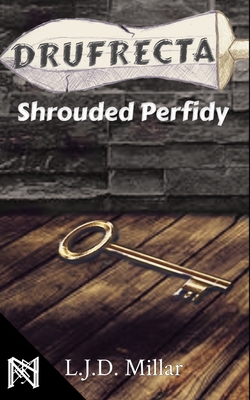 Drufrecta: Shrouded Perfidy - Millar, L J D