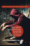 Drug Abuse and Antisocial Behavior: A Biosocial Life Course Approach