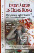 Drug Abuse in Hong Kong: Development & Evaluation of a Prevention Program