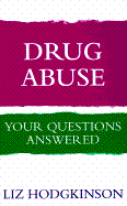 Drug Abuse: Your Questions Answered
