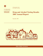 Drug and Alcohol Testing Results 2001 Annual Report