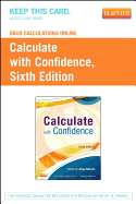 Drug Calculations Online for Calculate with Confidence (User Guide and Access Code)