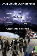 Drug Clouds Over Morocco - Casablanca Revisited: Rescuing Lost Souls