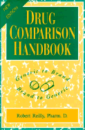 Drug Comparison Handbook: From Generic to Brand, from Brand to Generic - Reilly, Robert, Pha