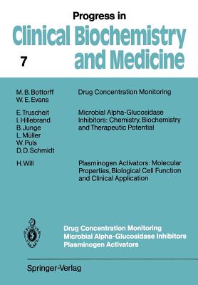 Drug Concentration Monitoring Microbial Alpha-Glucosidase Inhibitors Plasminogen Activators - Bottorff, Michael B (Contributions by), and Evans, William E (Contributions by), and Hillebrand, Ingrid (Contributions by)