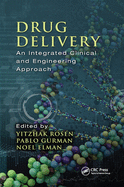 Drug Delivery: An Integrated Clinical and Engineering Approach