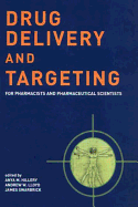 Drug Delivery and Targeting: For Pharmacists and Pharmaceutical Scientists