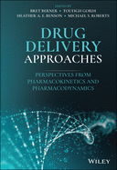 Drug Delivery Approaches: Perspectives from Pharmacokinetics and Pharmacodynamics