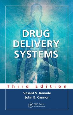 Drug Delivery Systems, Third Edition - Ranade, Vasant V, and Cannon, John B
