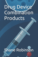Drug Device Combination Products