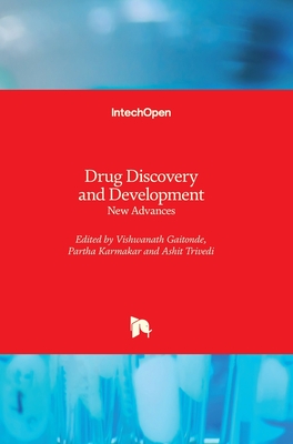 Drug Discovery and Development: New Advances - Gaitonde, Vishwanath (Editor), and Karmakar, Partha (Editor), and Trivedi, Ashit (Editor)