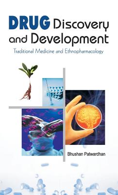 Drug Discovery and Development: Traditional Medicine and Ethnopharmacology - Patwardhan, Bhushan