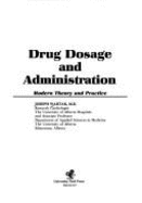 Drug Dosage and Administration: Modern Theory and Practice