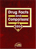 Drug Facts and Comparisons 2004: Published by Facts and Comparisons