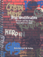 Drug Identification: Designer and Club Drugs Quick Reference Guide
