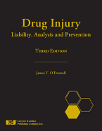 Drug Injury: Liability, Analysis, and Prevention, Third Edition