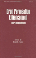 Drug Permeation Enhancement: Theory and Applications