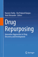 Drug Repurposing: Innovative Approaches to Drug Discovery and Development