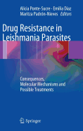 Drug Resistance in Leishmania Parasites: Consequences, Molecular Mechanisms and Possible Treatments