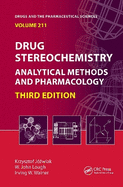 Drug Stereochemistry: Analytical Methods and Pharmacology, Third Edition