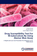 Drug Susceptibility Test for M.Tuberculosis by Using Alamar Blue Assay