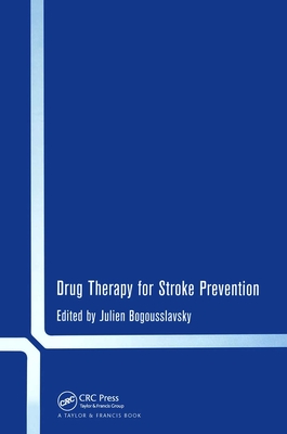 Drug Therapy for Stroke Prevention - Bogousslavsky, Julian (Editor)