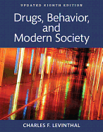 Drugs, Behavior, and Modern Society, Updated Edition -- Books a la Carte