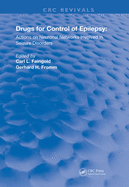 Drugs for the Control of Epilepsy: Actions on Neuronal Networks Involved in Seizure Disorders