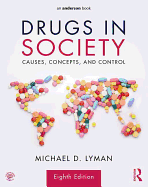 Drugs in Society: Causes, Concepts, and Control