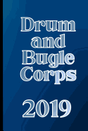 Drum and Bugle Corps 2019: Marching Band Composition and Musical Notation Notebook - 6 x 9 in - 120 page