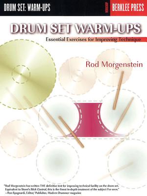 Drum Set Warm-Ups: Essential Exercises for Improving Technique - Morgenstein, Rod