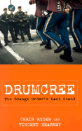Drumcree: The Orange Order's Last Stand