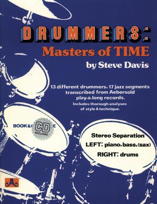 Drummers -- Masters of Time: 13 Different Drummers, 17 Jazz Segments Transcribed from Aebersold Play-A-Long Records, Book & CD - Davis, Steve