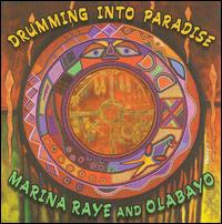 Drumming Into Paradise - Marina Raye/Olabayo