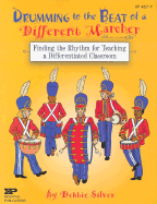 Drumming to the Beat of a Different Marcher - Silver, Debbie