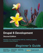 Drupal 8 Development: Beginner's Guide -