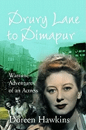 Drury Lane to Dimapur: Wartime Adventures of an Actress