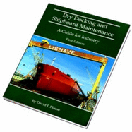 Dry-docking and Shipboard Maintenance: A Guide to Industry