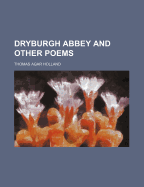 Dryburgh Abbey and Other Poems