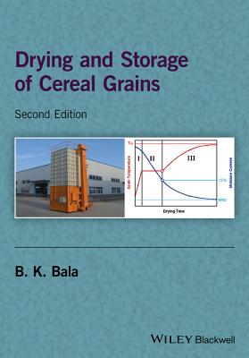 Drying and Storage of Cereal Grains - Bala, B. K.