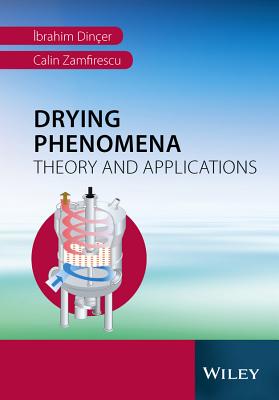 Drying Phenomena: Theory and Applications - Diner, Ibrahim, and Zamfirescu, Calin