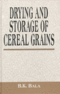 Drying & Storage of Cereals - Bala, B K