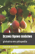 Drzewa figowe mnstwo: globalna encyklopedia