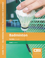 DS Performance - Strength & Conditioning Training Program for Badminton, Strength, Amateur